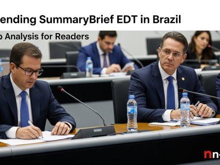 Trending SummaryBrief EDT in Brazil: Deep Analysis for Readers