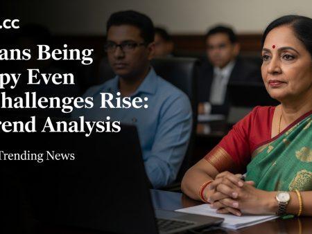 Indians Being Happy Even as Challenges Rise: A Trend Analysis